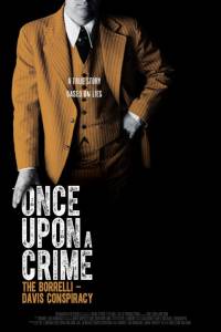 Once Upon a Crime: The Borrelli Davis Conspiracy смотреть отнлайн