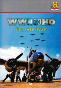 Вторая мировая война в HD: Воздушная война (ТВ) смотреть отнлайн