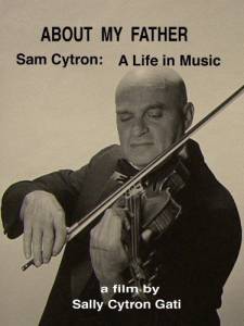 About My Father: Sam Cytron - A Life in Music ()  
