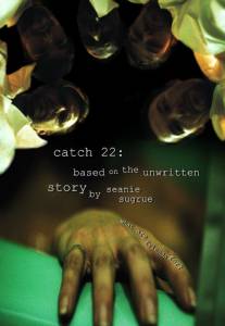 Catch 22: Based on the Unwritten Story by Seanie Sugrue  