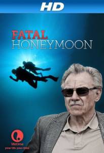 Fatal Honeymoon (ТВ) смотреть отнлайн