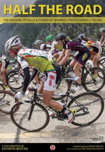 Half The Road: The Passion, Pitfalls & Power of Women's Professional Cycling смотреть отнлайн