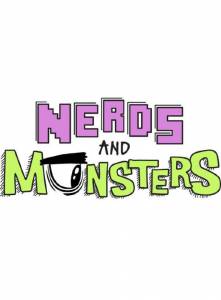 Nerds and Monsters ( 2013  ...)