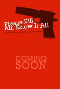 Please Kill Mr. Know It All смотреть отнлайн
