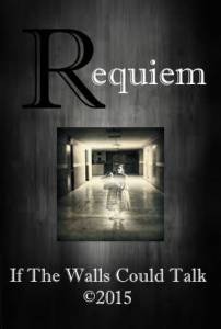 Requiem: If the Walls Could Talk  