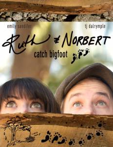 Ruth & Norbert Catch Bigfoot
