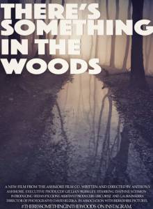 There's Something in The Woods